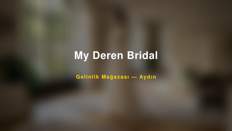 My Deren Bridal — Aydın Kır Düğünü Mekanı Rehberi