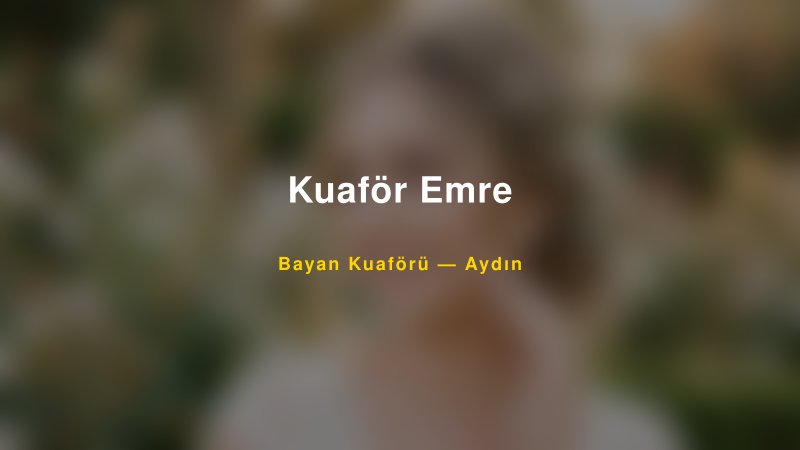 Kuaför Emre — Aydın Kır Düğünü Mekanı Rehberi