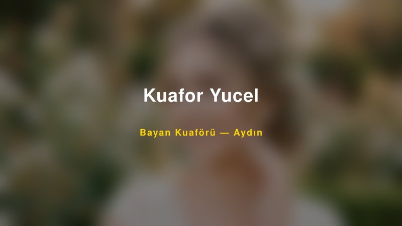 Kuafor Yucel — Aydın Kır Düğünü Mekanı Rehberi